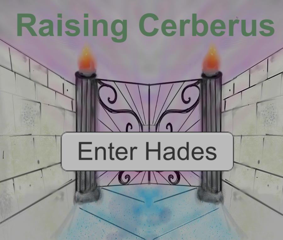 Raising Cerberus